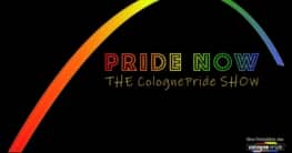 News about PRIDE NOW - THE Cologne Pride SHOW in Cologne