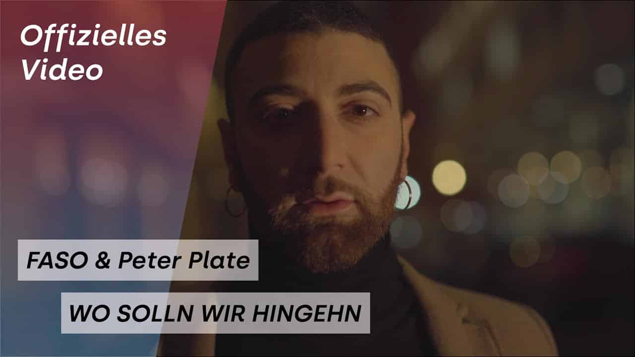 Faso und Peter Plate - neue Single - „Wo Soll'n Wir Hingehn“