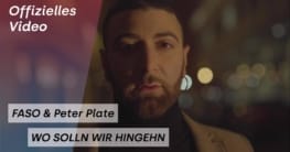 Faso und Peter Plate - neue Single - „Wo Soll'n Wir Hingehn“